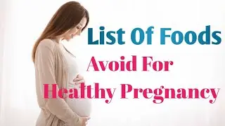 List Of Foods To Avoid During Pregnancy | Foods & Beverages to Avoid During Pregnancy