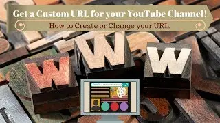 How to Create or Change a Custom URL for your YouTube Channel & Shout Out