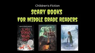Scary Reads for Middle Graders