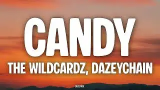 The Wildcardz, dazeychain - Candy (Lyrics)