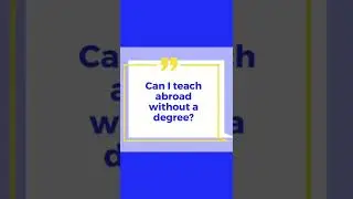 ✈️ Can I teach abroad without a degree? 