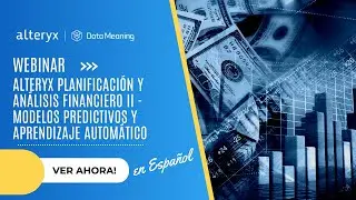 Alteryx Planificación y Análisis Financiero II - Modelos Predictivos y Aprendizaje Automático