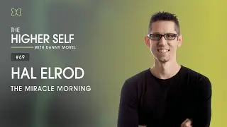 The Miracle Morning | Hal Elrod | The Higher Self #69
