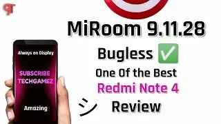 MiRoom 9.11.28 for Redmi Note 4 (Mido) Review, Always on Display Features & Fully Bugless ✅