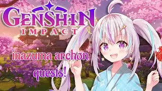 【Genshin Impact】EVENT FIRST. INAZUMA LATER【Mino Mieko Ch.】