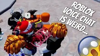 roblox voice chat is WEIRD...