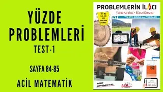 PROBLEMLERİN İLACI SORU BANKASI (Acil Matematik-Sayfa 84-85)