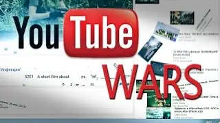 Youtube Wars | Войны Ютуба