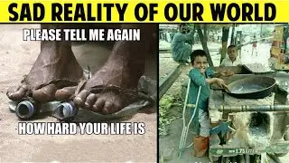 Sad Reality Of Our World With Deep Meaning Images| Harsh Reality Of Todays World #76