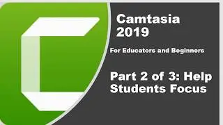 Camtasia Tutorial for Teachers part 2 of 3