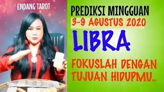LIBRA  | 3  -  9 AGUSTUS 2020 | Endang  Tarot