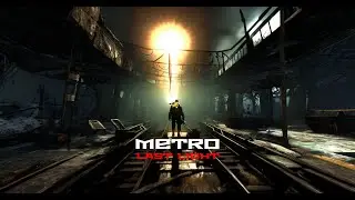 "Погружение в  metro Last Light"  стрим#1