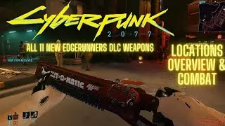 Cyberpunk 2077 - ALL 11 NEW Weapons Locations, Overview and Combat - Edgerunners DLC