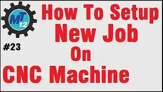 How To Setup New Job On Cnc Machine Or Setting Up New Job On Cnc Machine In Hindi