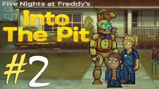 Обратно в прошлое | Five Nights at Freddy's: Into The Pit #2