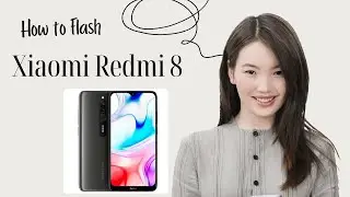 How to Flash Xiaomi Redmi 8? | Xiaomi Redmi 8 Flash File | Xiaomi Redmi 8 Scatter File