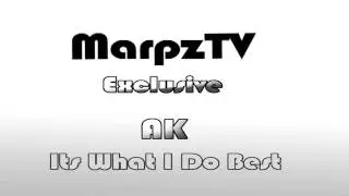 AK - Its What I Do Best