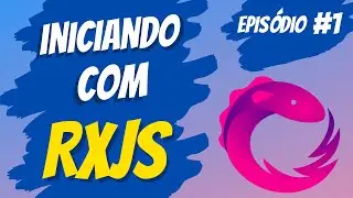 Programação Reativa com RxJS - Parte #01