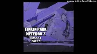 METEORA 2 REMAKE - 14. More The Victim