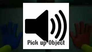 Pick up Object Sound effect for (Poppy playtime)