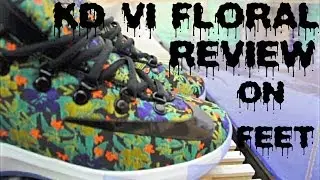 KD VI Ext FLORAL QS Full Review + On Feet