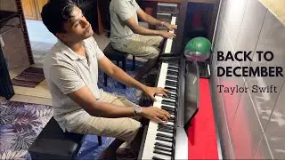 Back To December (Piano Cover) - Taylor Swift