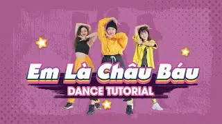 EM LÀ CHÂU BÁU - DANCE CHOREOGRAPHY TUTORIAL | PART 2 | MIRRORED | @TeamLAM