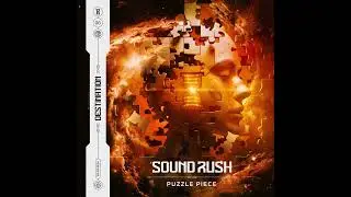 Sound Rush - Puzzle Piece (Extended Mix)