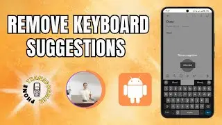 How to Remove Keyboard Suggestions in Android