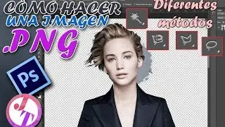 CÓMO HACER UNA IMAGEN PNG EN PHOTOSHOP [Varios métodos] | Photoshop CS6