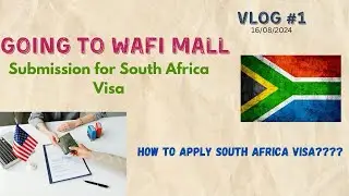 First Vlog | Went to Wafi Mall and Gift Village | How you can Apply South Africa Visa???