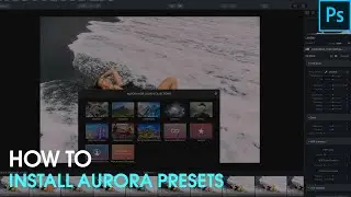 How to Install Aurora Presets