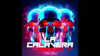 LA CALAVERA 3.0 (ERICK ZACK GOGOS MIX)