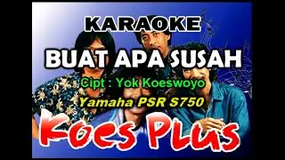 BUAT APA SUSAH [KOESPLUS] KARAOKE