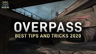 Overpass Map Best Tips and Tricks 2020 CSGO