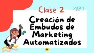 Clase 2   Creación de Embudos de Marketing Automatizados