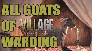 How to Find All Goats Of Warding Resident Evil Village