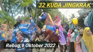 32 KUDA JINGKRAK MERIAHH!! ARAK-ARAKAN DIDESA REBUG, 9 OKTOBER 2022😍