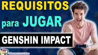 Cuáles son los Requisitos Mínimos para Jugar Genshin Impact en PC