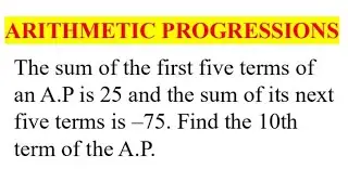 Sum of first five terms of an AP is 25 and the sum of its next five terms is -75.Find the AP