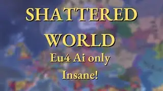 EU4 Shattered World: You'll Never Believe What Happens