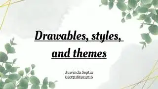 5.1 Drawables, styles, and themes | Android Studio