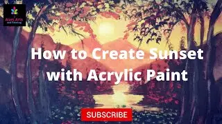 How to Create Sunset by Using Acrylic Paint