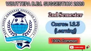 B.Ed. Suggestion !! 2nd Semester !! Course: 1.2.3 (Learning) !! #wbuttepabed #wbuttepabed_suggestion