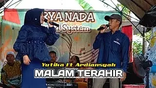 DUET SYAHDU - MALAM TERAHIR vocal YUTIKA ft ARDIANSYAH with SURYA NADA