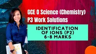 Identification of Ions (P2) - GCE O Science (Chemistry) Paper 3/Section A,B Work Solutions