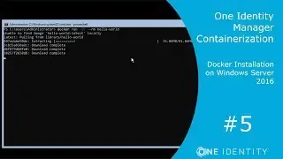 One Identity Manager | Containerization #5 | Docker Installation on Windows Server 2016