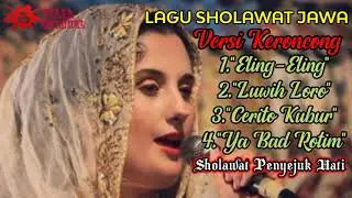 Lagu Sholawat Nabi Jawa Versi Keroncong || Sholawat Penyejuk Hati