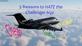 X-Plane 12:  Why I hate the Challenger CL650 by Hot Start