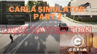 Carla Simulator Lane Navigation|Building Autonomous self driving car |Part 2